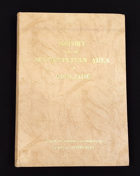 Lot 1156 - ADELAIDE TOWN PLANNING. Report on the Metropolitan Area of Adelaide