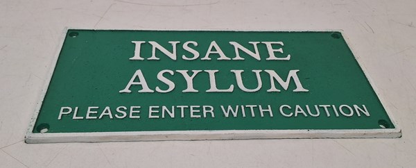 Lot 1337 - ASYLUM SIGN